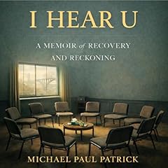 I Hear U Audiobook By Michael Paul Patrick cover art