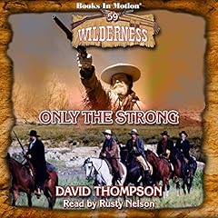 Only the Strong Audiolibro Por David Thompson arte de portada