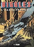  Biggles, tome 15 : L\'Oasis perdue 2