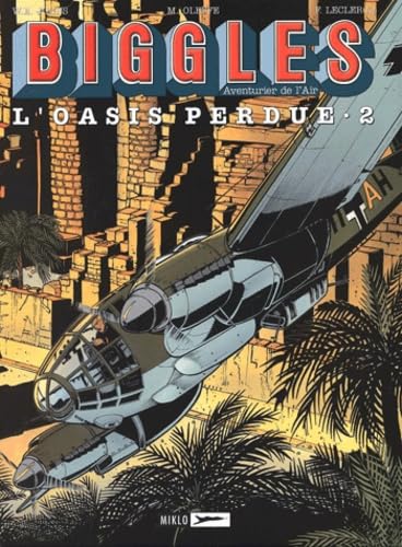 Biggles, tome 15 : L'Oasis perdue 2