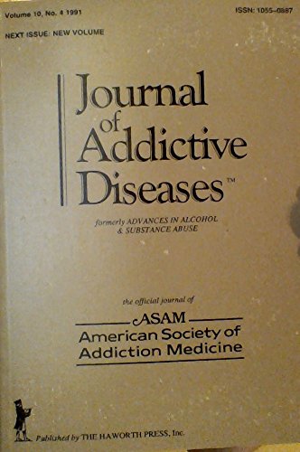 Journal of Addictive Diseases Vol 10 Number 3 1991: American
