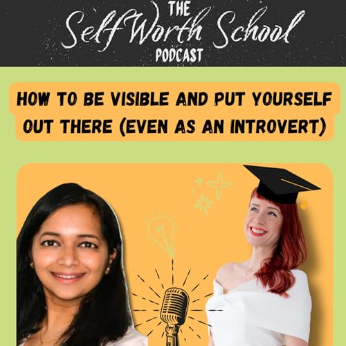 How To Be Visible & Put Yourself Out There (Even As An Introvert)