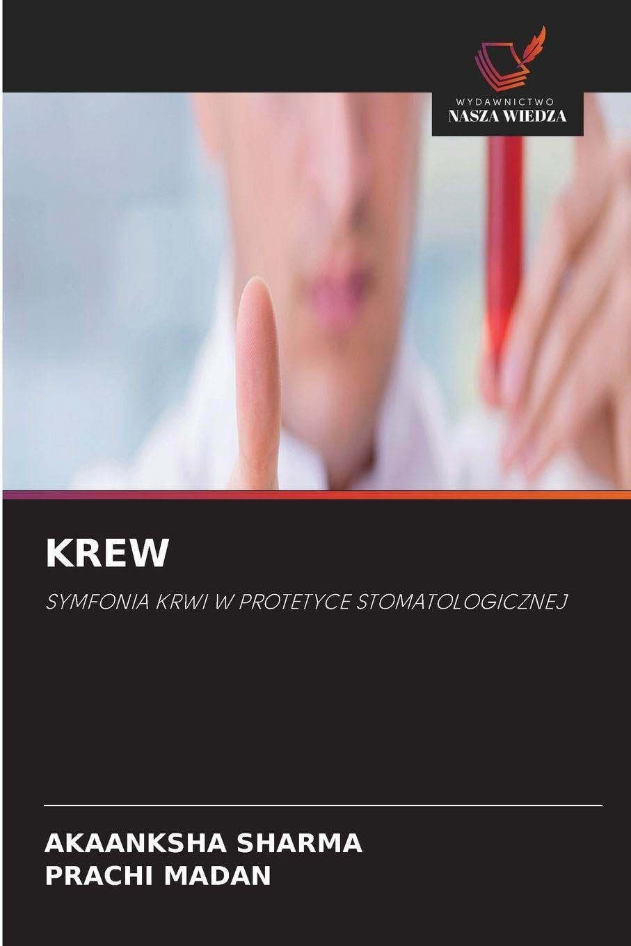 KREW: SYMFONIA KRWI W PROTETYCE STOMATOLOGICZNEJ