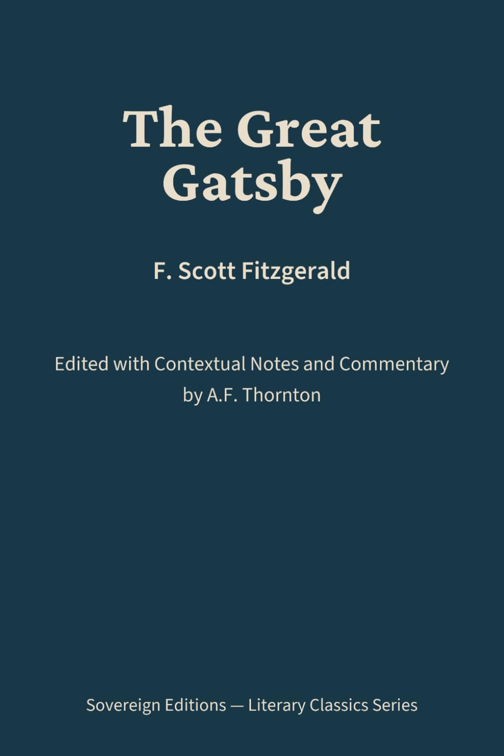 The Great Gatsby: Literary Classics Series – Annotated Sovereign Edition