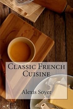 Paperback Classic French Cuisine: The Gastronomic Regenerator Book