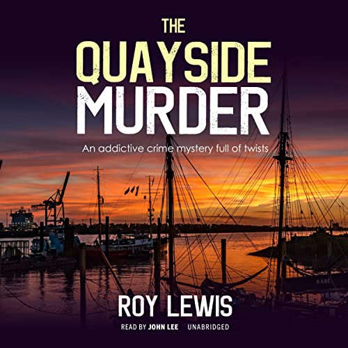 The Quayside Murder: The Eric Ward Mysteries, Book 3