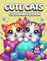 Cute Cats Coloring Book for Kids Ages 4-8: Adorable Cartoon Cats and Kittens to Color for Girls and Boys B0CVTKDKNP Book Cover