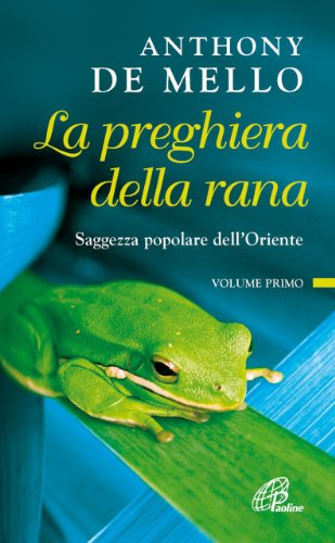 La preghiera della rana. Saggezza popolare