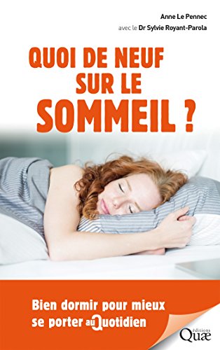 Quoi de neuf sur le sommeil ?: Bien dormir pour mieux se porter a...