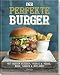 Produktbild Der perfekte Burger: Mit bestem Fleisch, veggie & vegan, Buns, Saucen & Beilagen