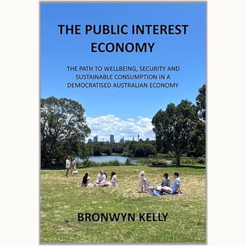 Reimagining Australia's Economy: A Conversation with Bronwyn Kelly