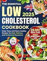 THE ESSENTIAL LOW CHOLESTEROL COOKBOOK B0F5Y9W6BN Book Cover