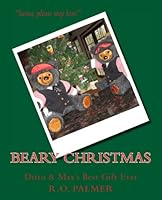 Beary Christmas: Ditto & Max's Best Gift Ever 1546597824 Book Cover