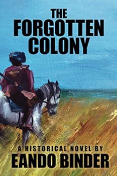 Paperback The Forgotten Colony: A Historical Novel Book