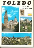 Toledo su arte y su historia 8487318037 Book Cover