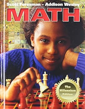 SCOTT FORESMAN ADDISON WESLEY MATH THE MILLENNIUM EDITION