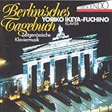  Berlinisches Tagebuch. Zeitgenössische Klaviermusik