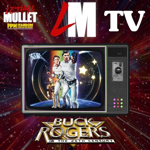 Lethal Mullet Presents: Lethal Mullet TV: Buck Rogers in the 25th Century: Awakening
