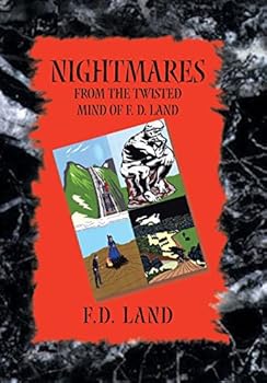 Hardcover Nightmares Book IX: From the twisted mind of F. D. Land Book