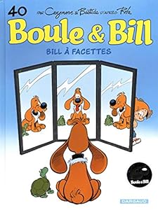 Book's Cover of Boule & Bill, Tome 40 : Bill à facettes