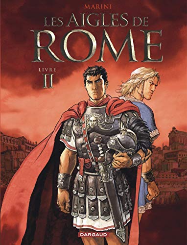 Les Aigles de Rome - Livre 2 Les Aigles de Rome - Livre 2