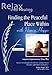 Finding the Peaceful Place Within (Relax into Healing Series) Audio CD