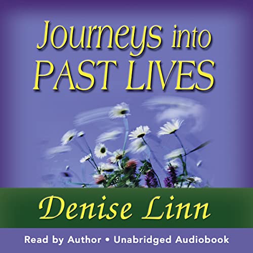 Journeys into Past Lives by Denise Linn episode artwork