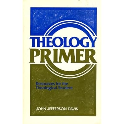 Theology Primer: Resources for the Theological Student