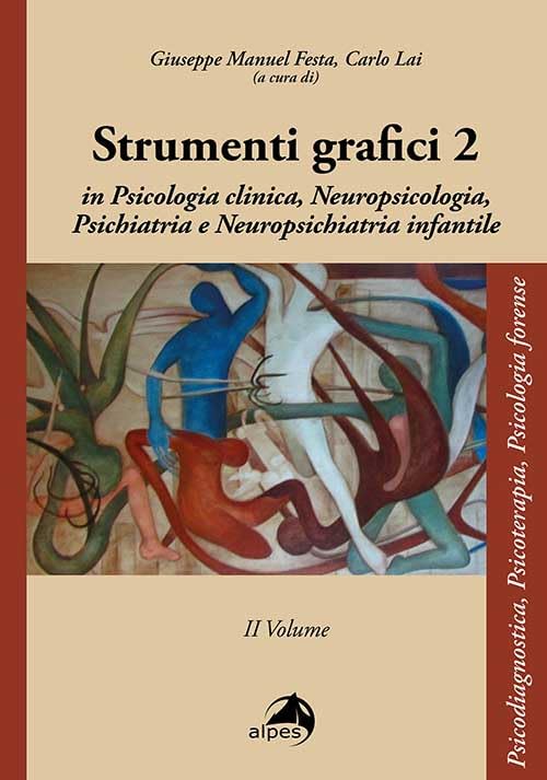 Strumenti grafici in psicologia clinica, neuropsicologia, psichiatria, neuropsichiatria infantile (Vol. 2)