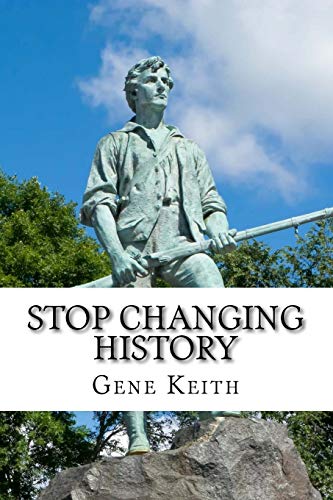 Stop Changing History: The Long War Against God, Christians, and