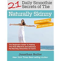 21 Smoothie Secrets of The Naturally Skinny