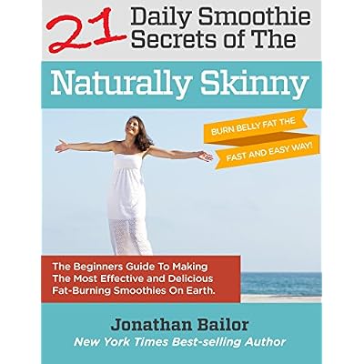 21 Smoothie Secrets of The Naturally Skinny