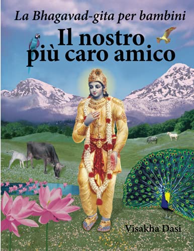 Il nostro più caro amico: La Bhagavad-gita per bambin