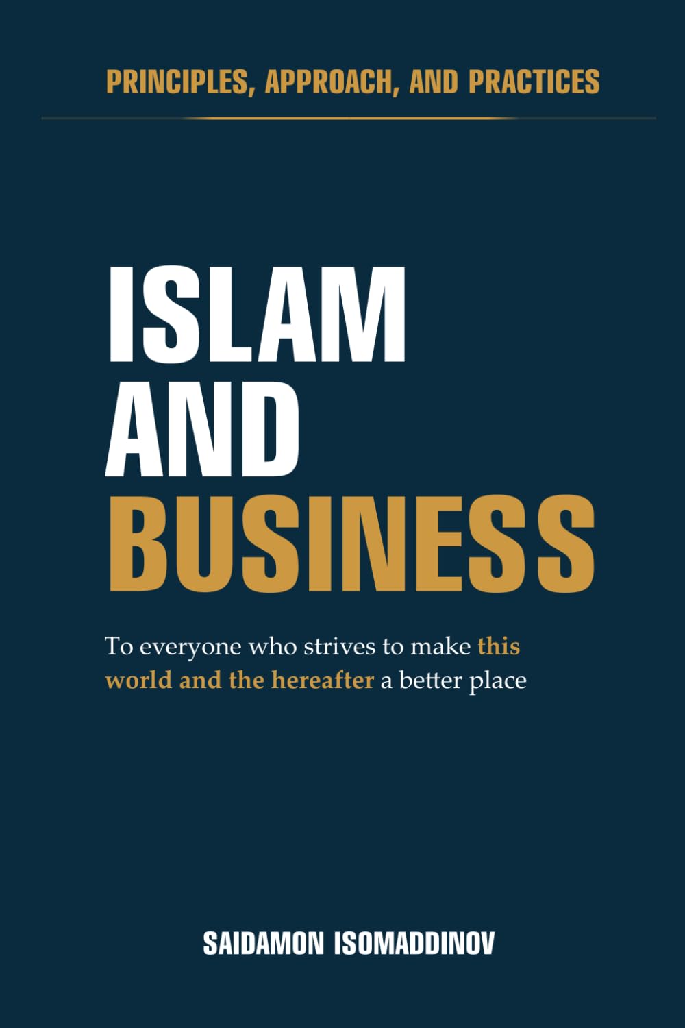 Islam and Business: Principles, approach and practices      Paperback – Large Print, January 30, 2026