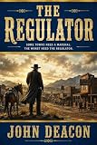 The Regulator (The Regulator Chronicles Book 1)
