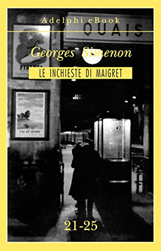 Le inchieste di Maigret 21-25 (Le inchieste di