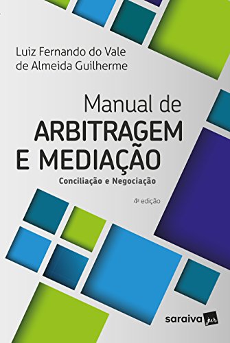 Manual de arbitragem e mediação: conciliação e negociação