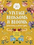 Vintage Blossoms and Blooms Sticker, Color and Activity Book: Over 200 Unique Stickers
