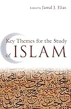 Key Themes for the Study of Islam