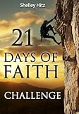 21 Days of Faith Challenge (A Life of Faith)