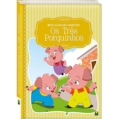 Meus Clássicos Favoritos: Os Três Porquinhos: