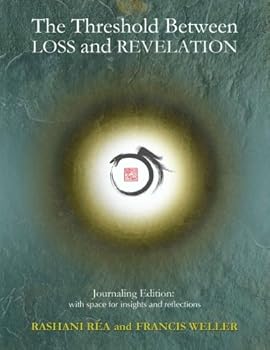 Paperback The Threshold Between Loss and Revelation: Journaling Edition: With Space for Insights and Reflections Book