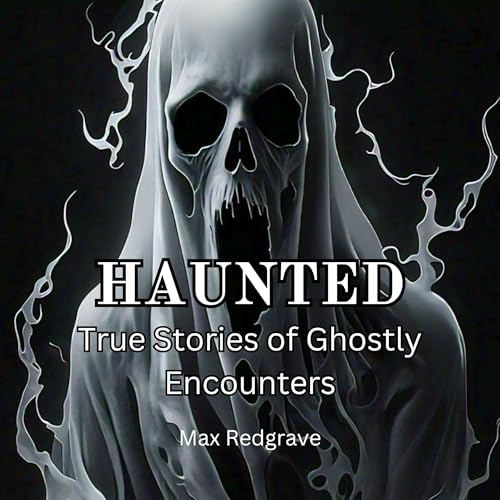 Haunted by Max Redgrave episode artwork