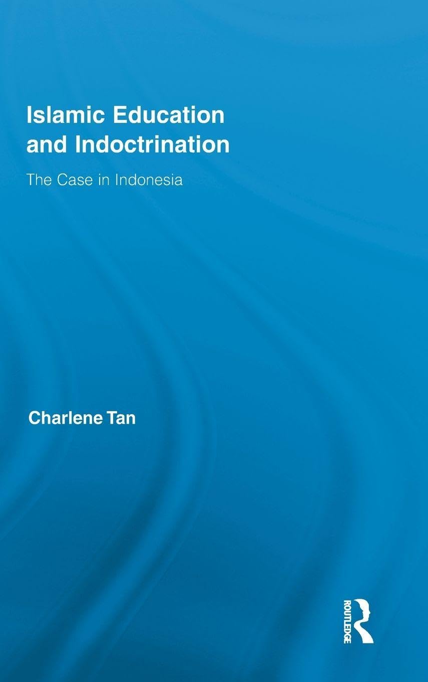 Islamic Education and Indoctrination (Routledge Research in Education)      1st Edition