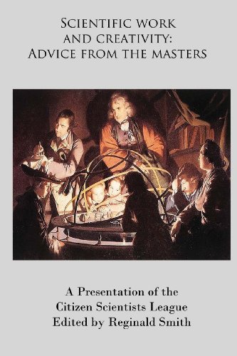 Scientific Work and Creativity: Advice from the Masters
