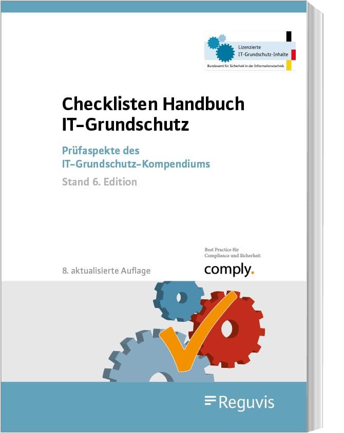 Checklisten Handbuch IT-Grundschutz: Prüfaspekte des IT-Grundschutz-Kompendiums (Stand 6. Edition)