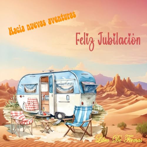Feliz Jubilacion Libro de Firmas: Regalos Originales para Mujer Hombre , Decoracion , Dedicatorias , Recuerdos y Felicitaciones Feliz Jubilacion Libro de Firmas: Regalos Originales para Mujer Hombre , Decoracion , Dedicatorias , Recuerdos y Felicitaciones