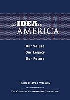 The Idea of America: Our Values, Our Legacy, Our Future 0879352914 Book Cover