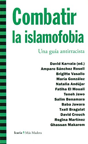 Combatir la islamofobia: Una guía antirracista (Más Madera) Combatir la islamofobia: Una guía antirracista (Más Madera)
