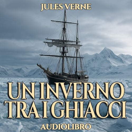 Audiolibro Un Inverno tra i Ghiacci - Jules Verne cover art